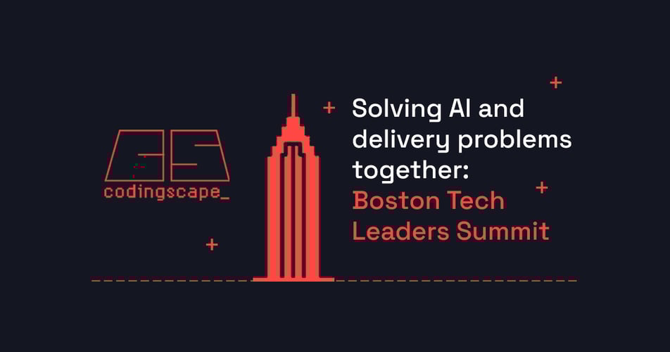 Solving AI and delivery problems together: Boston Tech Leaders Summit