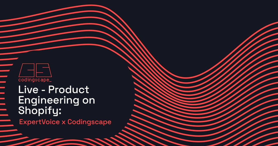 Ecommerce product engineering on Shopify: ExpertVoice x Codingscape